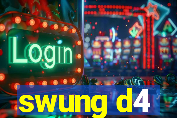 swung d4